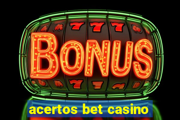 acertos bet casino